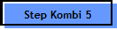 Step Kombi 5