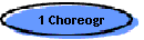 1 Choreogr