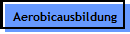 Aerobicausbildung